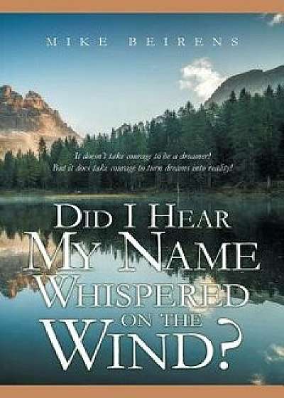 Did I Hear My Name Whispered on the Wind?, Paperback/Mike Beirens