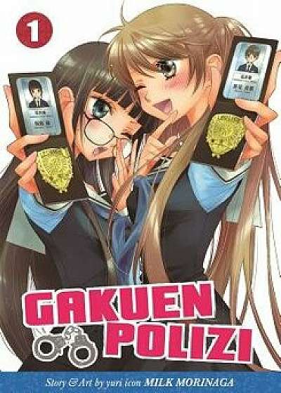 Gakuen Polizi, Volume 1, Paperback/Milk Morinaga