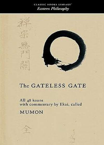 The Gateless Gate, Paperback/Mumon