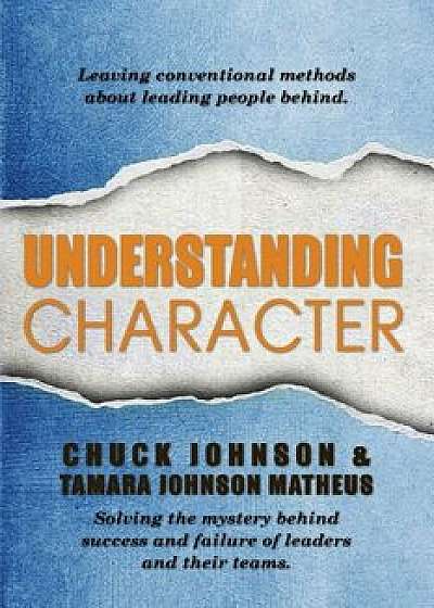 Understanding Character, Paperback/Chuck Johnson