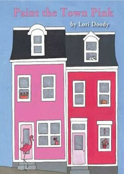 Paint the Town Pink, Paperback/Lori Doody
