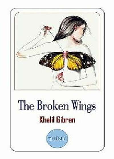 The Broken Wings (English and Arabic Edition): A Poetic Novel in Bilingual Edition, Paperback/Khalil Gibran
