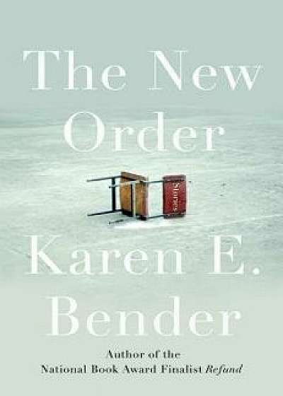The New Order: Stories, Hardcover/Karen E. Bender