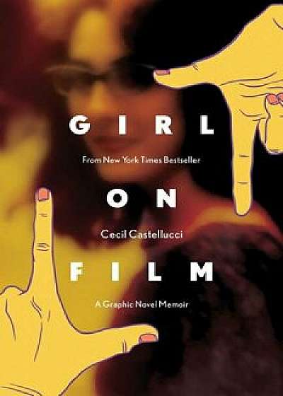 Girl on Film Original Graphic Novel, Paperback/Cecil Castellucci