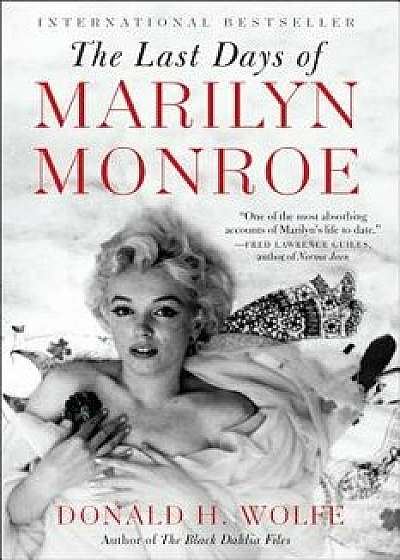The Last Days of Marilyn Monroe, Paperback/Donald H. Wolfe