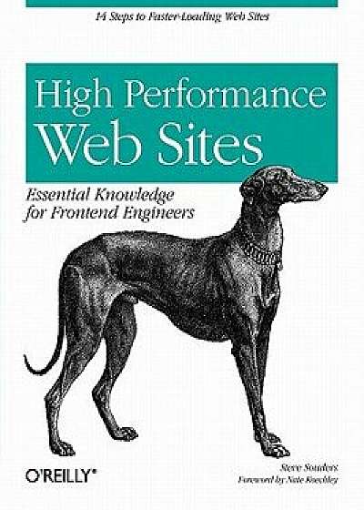 High Performance Web Sites: Essential Knowledge for Front-End Engineers, Paperback/Steve Souders