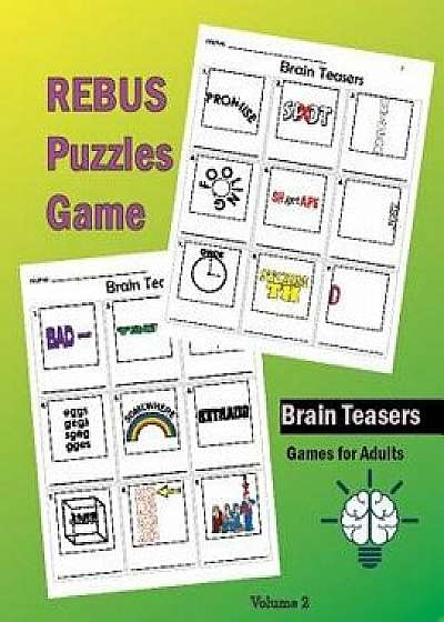 Coperta cărții Brain Teasers Rebus Puzzles Games: Rebus Puzzle Books Brain Teasers and Games for Adults, Paperback/Suzy Ferner