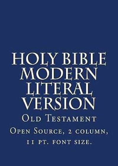 Holy Bible Modern Literal Version: Old Testament, Paperback/God