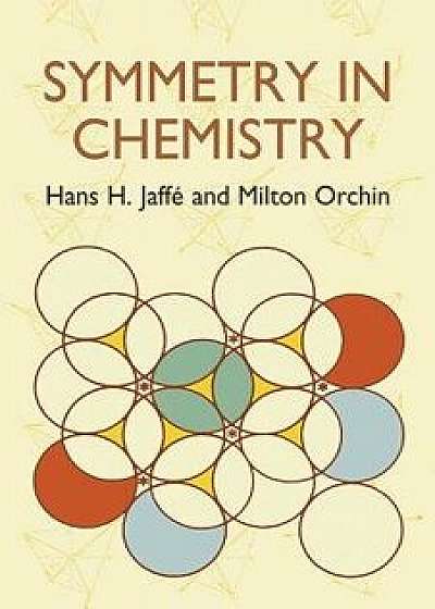 Symmetry in Chemistry, Paperback/Hans H. Jaffe