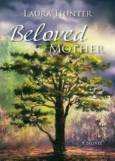Beloved Mother, Paperback/Laura Hunter
