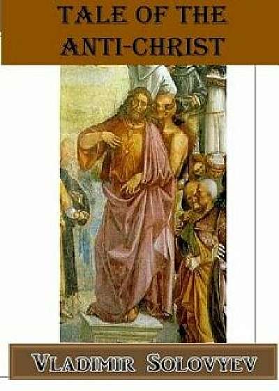 Tale of the Anti-Christ, Paperback/Vladimir Solovyev