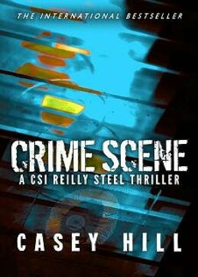 Crime Scene, Paperback/Casey Hill