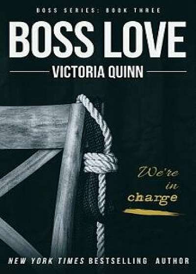 Boss Love, Paperback/Victoria Quinn
