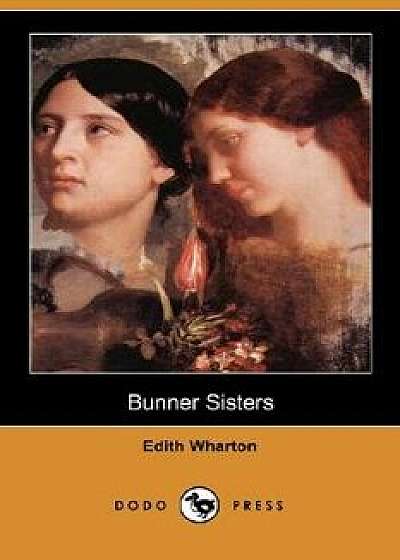 Bunner Sisters (Dodo Press)/Edith Wharton