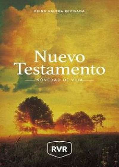 Nuevo Testamento 'Novedad de Vida' Rvr (Spanish), Paperback/Reina Valera Revisada