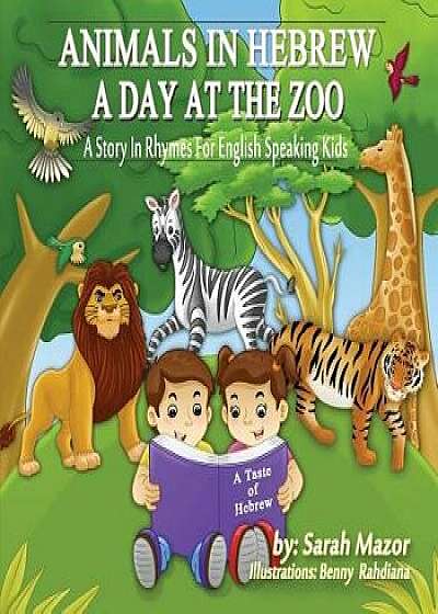 Animals in Hebrew: A Day at the Zoo, Paperback/Sarah Mazor