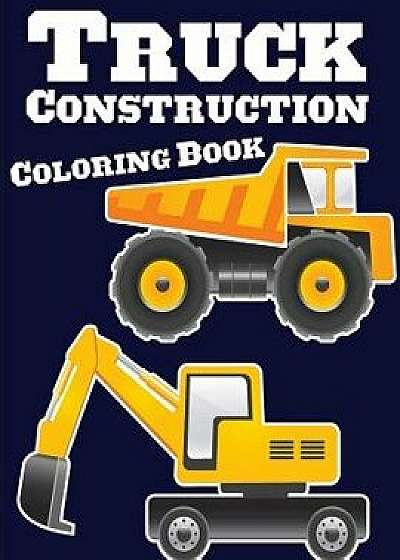 Truck Construction Coloring Book: Truck Coloring Books for Boys, Truck Books, Little Blue Cars, Christmas Coloring Books, Truck Books for Toddler, Tru, Paperback/Gray Kusman