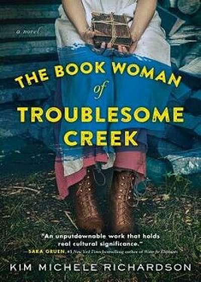 The Book Woman of Troublesome Creek, Hardcover/Kim Michele Richardson