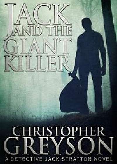 Jack and the Giant Killer, Paperback/Christopher Greyson
