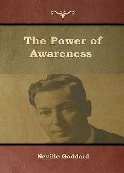 The Power of Awareness, Paperback/Neville Goddard