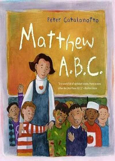 Matthew A.B.C., Paperback/Peter Catalanotto