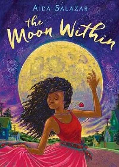 The Moon Within, Hardcover/Aida Salazar