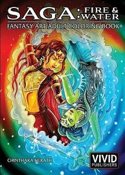 Saga: Fire & Water: Fantasy Art Adult Coloring Book, Paperback/Chinthaka Herath