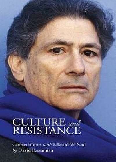 Culture and Resistance, Paperback/Edward Said