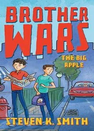 Brother Wars: The Big Apple, Hardcover/Steven K. Smith