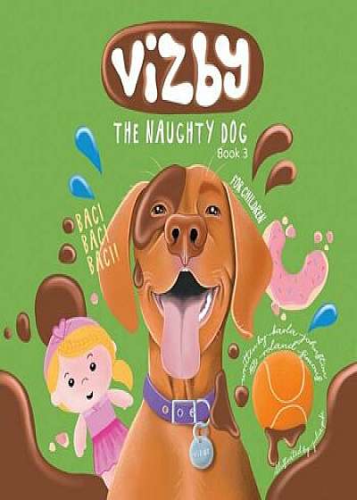 Vizby: The Naughty Dog - Book 3, Paperback/Karla Johnston