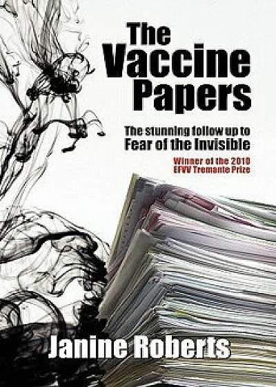 The Vaccine Papers, Paperback/Janine Roberts