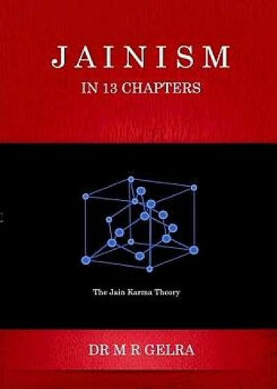 Jainism in 13 Chapters, Paperback/MR Mahaveer Raj Gelra