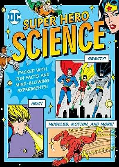 DC Super Hero Science, Paperback/Jennifer Hackett