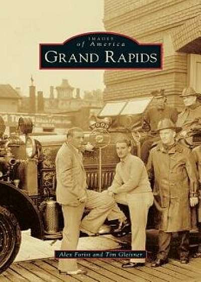 Coperta cărții Grand Rapids, Hardcover/Alex Forist