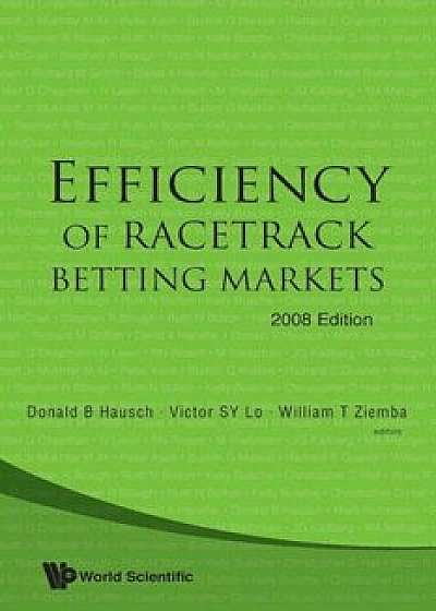 Efficiency of Racetrack Betting Markets (2008 Edition), Paperback/Donald B. Hausch