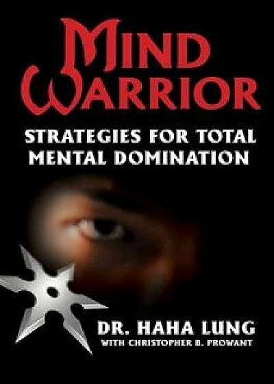 Mind Warrior, Paperback/Dr Haha Lung