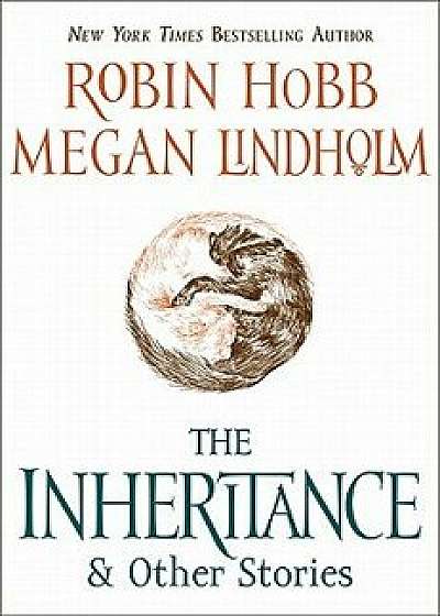 Coperta cărții The Inheritance: And Other Stories, Paperback/Robin Hobb de Robin Hobb