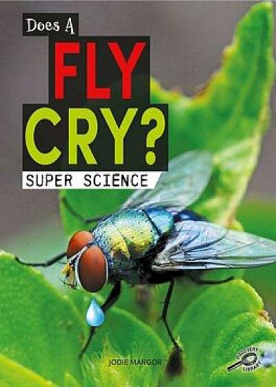 Does a Fly Cry?, Hardcover/Jodie Mangor