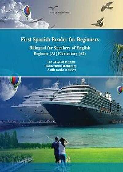 First Spanish Reader for Beginners Bilingual for Speakers of English: First Spanish Dual-Language Reader for Speakers of English with Bi-Directional D, Paperback/Maria Victoria De Stefano