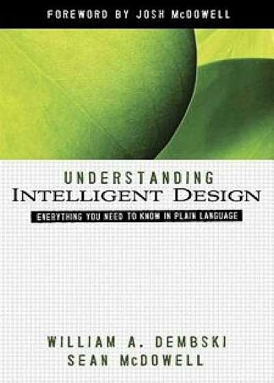 Understanding Intelligent Design, Paperback/William A. Dembski