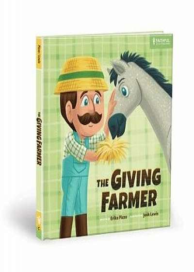 The Giving Farmer, Hardcover/Erika Pizzo