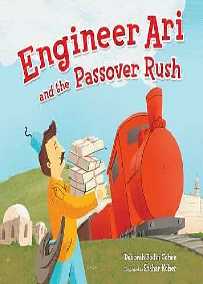 Engineer Ari and the Passover Rush, Paperback/Deborah Bodin Cohen