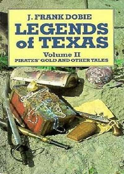 Legends of Texas: Pirates' Gold and Other Tales, Paperback/J. Frank Dobie