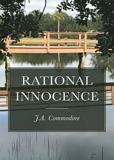 Rational Innocence, Paperback/J. a. Commodore