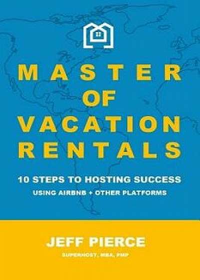 Master of Vacation Rentals, Paperback/Jeff Pierce