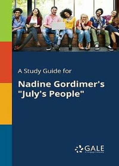Coperta cărții A Study Guide for Nadine Gordimer's July's People/Cengage Learning Gale de Cengage Learning Gale