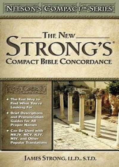 Nelson's Compact Series: Compact Bible Concordance, Paperback/James Strong