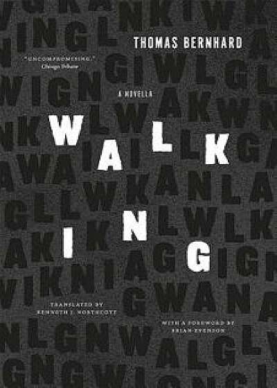 Walking: A Novella, Paperback/Thomas Bernhard