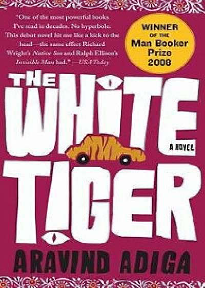 The White Tiger/Aravind Adiga