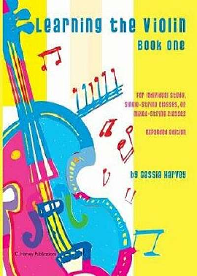 Learning the Violin, Book One, Paperback/Cassia Harvey